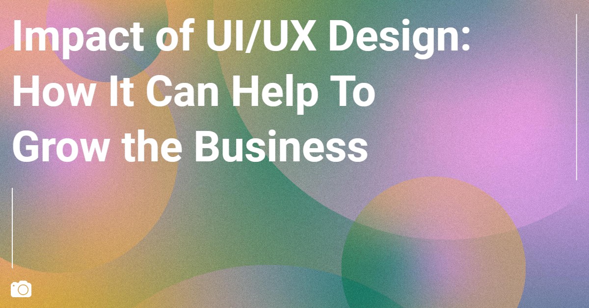 Impact of UI UX Design