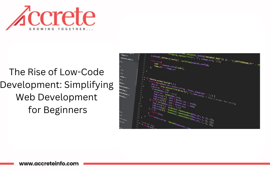 The Rise of Low-Code Development: Simplifying Web Development for Beginners